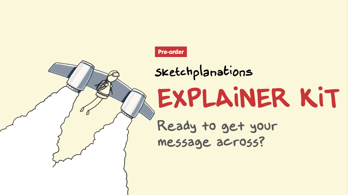 Sketchplanations Explainer Kit - Ready to get your message across?